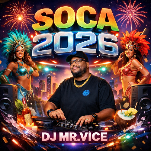 Stream SOCA 2026 Mr.Vice Mix by Dj. Mr. Vice | Listen online for free ...