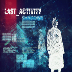 Last Activity - Shadows