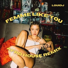 Femme Like You (Afro House Remix)