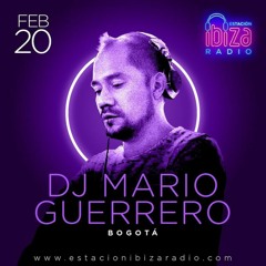DJ MARIO GUERRERO @estacionibizaradio 2021-02-20