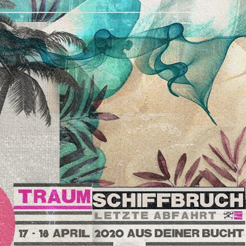 TRAUM.SCHIFFBRUCH 2020 - a stream comes true - BURNHARD