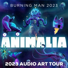 71. The Theme, Burning Man 2023 -ANIMALIA By Stuart Mangrum (Bonus Track)