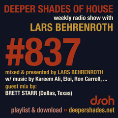 DSOH #837 Deeper Shades Of House w/ guest mix by BRETT STARR