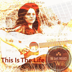 This is the Life (Cover) - Fletch, Steve P & Julie - The SWR Project