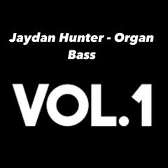 Jaydan Hunter - Organ bass