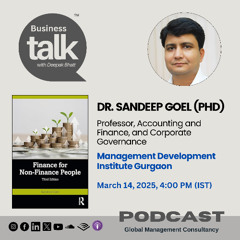 Mastering Finance: Prof. Sandeep Goel’s Expert Insights for Non-Finance Professionals