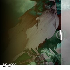 Kreyboy - Bassmode (Original Mix) [OUT NOW]