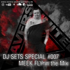 DJ SETS SPECIAL #007 | MEEK FLY in the Mix