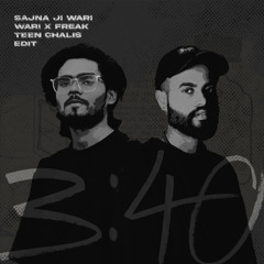 Sajna Ji Vari Vari X Freak (Teen Chalis Edit)