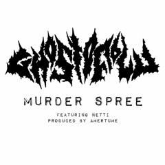 ghostofblu - MURDER SPREE w/ NETTI [Prod. Amertume]
