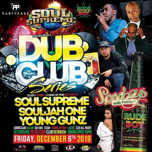 Soul Supreme / Souljah One / Young Gunz 12/19 (Dub Club) Bermuda HECKLERS REMASTER