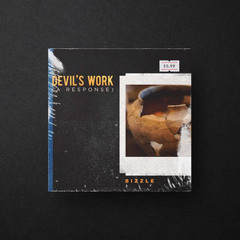 Bizzle - Devil's Work (Response To Joyner Lucas)