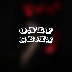 ✨ONLY GEMS✨ - FREE DOWLOAD (under 10K streams)