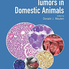 Access KINDLE ✅ Tumors in Domestic Animals by  Donald J. Meuten PDF EBOOK EPUB KINDLE