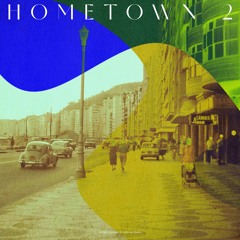 HOMETOWN 2 by Nidankai, MistahMath, SLEEPDABEAT, MrTreez and Smogzz [ EP ]