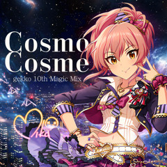 Cosmo Cosme(gekko 10th Magic Mix)