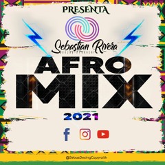 AFROMIX 2021 - DJ SEBASTIAN RIVERA