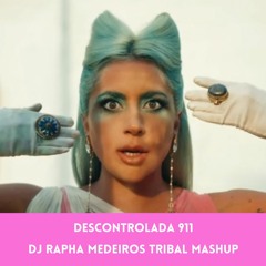 Lady Gaga feat John W - Descontrolada 911 (DJ Rapha Medeiros Mashup)