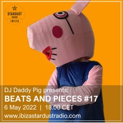 Beats And Pieces #17 on Ibiza Stardust Radio - May 2022