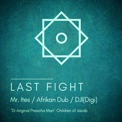 04.Mr. Ites - Dub Fight Ft. Children Of Jacob