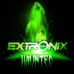 Extronix - Haunted [FREE DOWNLOAD]