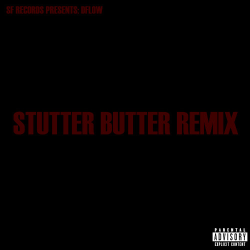 STUTTER BUTTER REMIX