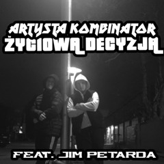 Artysta Kombinator - Życiowa Decyzja / FEAT. JimPetarda