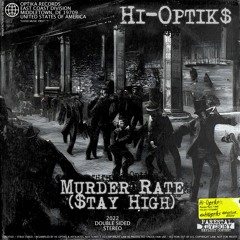 MURDER RATE ($TAY HIGH)