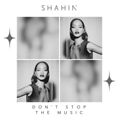Don't Stop The Music X Seraphina (Shahin Mashup)