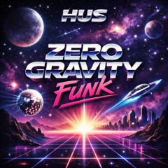 Zero Gravity Funk (Radio Edit)