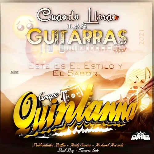 Cuando Lloran Las Guitarras 2k22 LiMPiA ➩ Grupo Quintanna