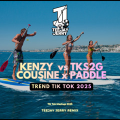 TKS2G x KENZY DONA - COUSINE vs PADDLE (Teejay Jerry Tiktok Transition 2025)