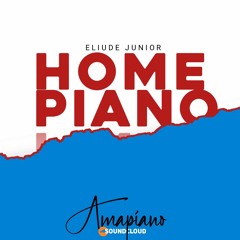 ELIUDE JUNIOR - home piano (amapiano).mp3