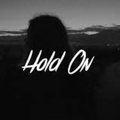 Hold On