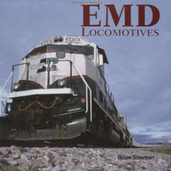 [FREE] PDF 📦 EMD Locomotives by  Brian Solomon KINDLE PDF EBOOK EPUB