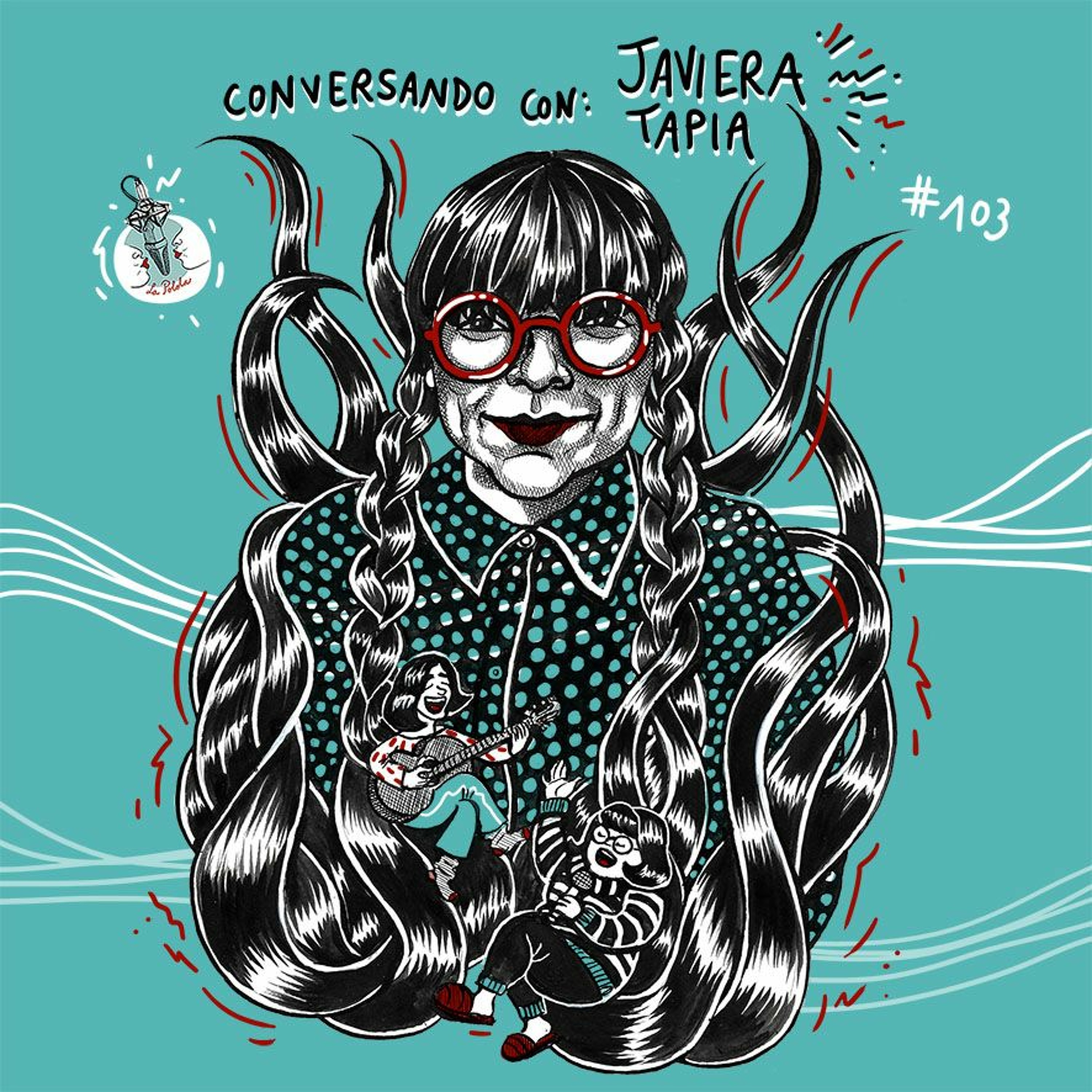 LaPolola #103: Conversando con Javiera Tapia