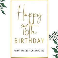 PDF/READ❤  Happy 96th Birthday -What Makes You Amazing: Ninety Sixth Birthday Gift,