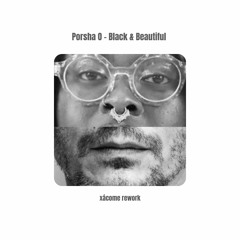 Porsha O - Black & Beautiful - Xácome Edit - 120BPM