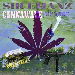 SIR EMANZ - CANNAWAVE (PROD. CLOWDSTORM)