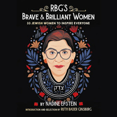 RBG's Brave & Brilliant Women by Nadine Epstein, read by Tovah Feldshuh, Nadine Epstein
