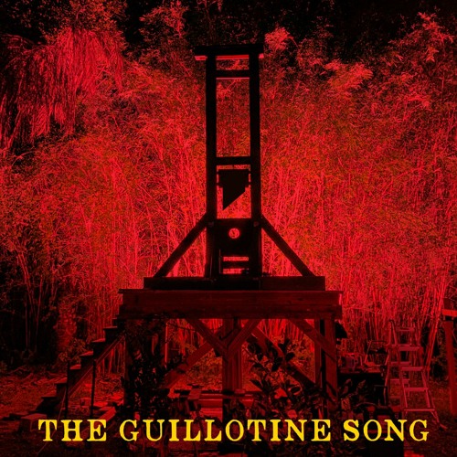 The Guillotine Song