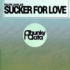 Sucker for Love (Original Mix)