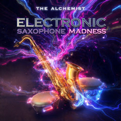 Electronic Saxophone Madness