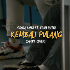 Kembali Pulang | Suara Kayu ft. Feby Putri (Short Cover by Yunus Zawawi & Ijlal Afiq)