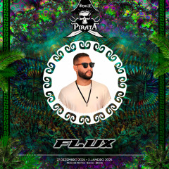 Flux @Universo Paralello 18 2024/2025 - Pirata Stage