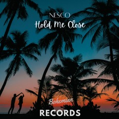 Nesco - Hold Me Close