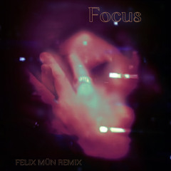 John Summit - Focus (ft. CLOVES) FELIX MÜN Remix