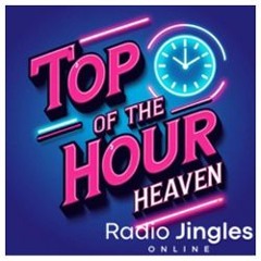NEW: Top Of The Hour Heaven #1 - 12 07 24 (US Stations Special)