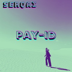 Serqai - PayID (Original Mix)