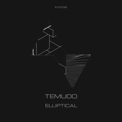 Temudo | Elliptical [EP] EVOD Digital (EVD039)